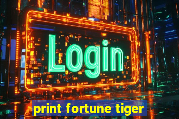 print fortune tiger